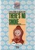 There´s no Smoke