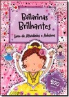 Bailarinas Brilhantes - Livro De Atividades E Adesivos