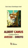 Albert Camus: a justiça entre o avesso e o direito
