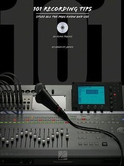 101 Recording Tips: Stuff All the Pros Know and Use - Importado