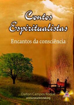 Contos espiritualistas -  Encantos da consciência