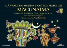 A Árvore do Mundo e Outros Feitos de Macunaíma