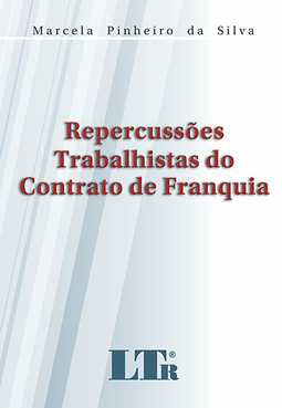 Repercussões trabalhistas do contrato de franquia