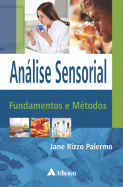 Análise sensorial: fundamentos e métodos