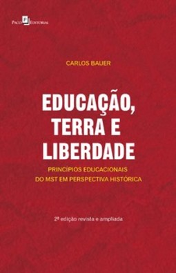 Educação, terra e liberdade: princípios educacionais do MST em perspectiva histórica