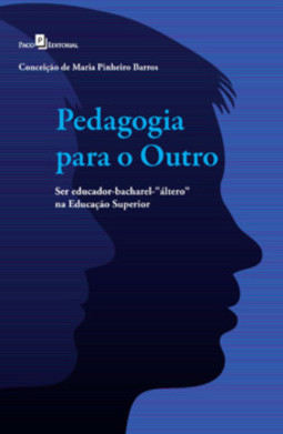 Pedagogia para o outro: ser educador-bacharel-"áltero" na educação superior