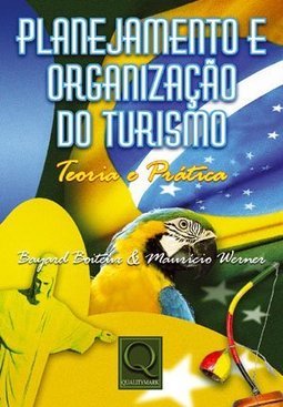 Planejamento e Organização do Turismo: Teoria e Prática