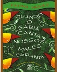 Quando o Sabiá Canta, Nossos Males Espanta