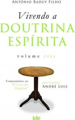 Vivendo a doutrina Espírita Vol. III