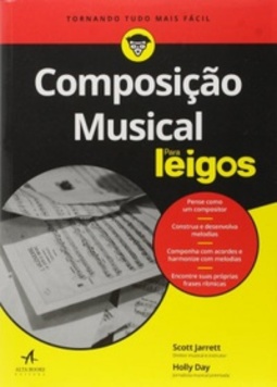Composição Musical Para Leigos (Para Leigos)
