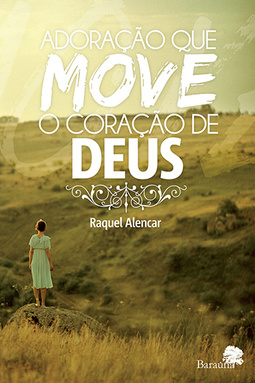 Adoração que move o coração de Deus