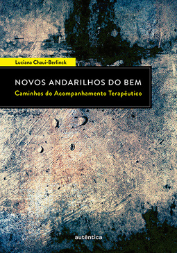 Novos andarilhos do bem: Caminhos do acompanhamento terapêutico