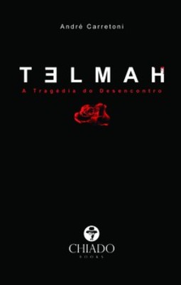 Telmah, a tragédia do desencontro