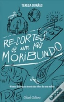 Recortes de um País Moribundo