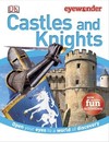 Eye Wonder: Castles and Knights: Open Your Eyes to a World of Discovery