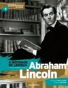A Mocidade de Lincoln - Abraham Lincoln (Folha Grandes Biografias no Cinema #4)