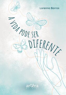 A vida pode ser diferente