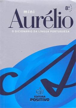 MINI AURELIO: O DICIONARIO DA LINGUA...