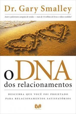 O Dna Dos Relacionamentos
