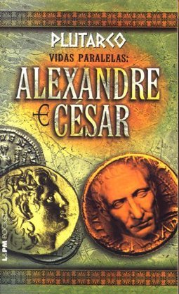 Vidas Paralelas: Alexandre e César
