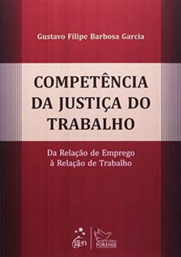 Competência da justiça do trabalho: Da relação de emprego à relação de trabalho