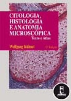Citologia, Histologia e Anatomia Microscópica: Texto e Atlas