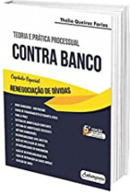Teoria e Prática Processual Contra Banco