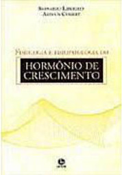 Fisiologia e Fisiopatologia do Hormônio de Crescimento