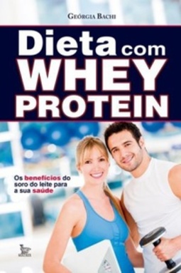 Dieta Com Whey Protein