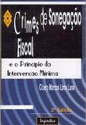 Crimes de Sonegação Fiscal e o Príncípio da Intervenção Mínima