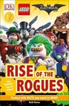 DK Readers L2: THE LEGO® BATMAN MOVIE Rise of the Rogues: Can Batman Stop the Villains?