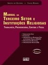 MANUAL DO TERCEIRO SETOR E INSTITUIÇÕES RELIGIOSAS: Trabalhista, Previdenciária, Contábil e Fiscal