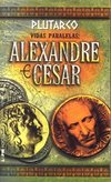 Vidas Paralelas: Alexandre e César