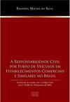 Responsabilidade Civil por Furto de Veículos em Estabelecimentos Comerciais e Similiares no Brasil
