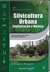 Silvicultura Urbana (Coleção Jardinagem e Paisagismo #4)
