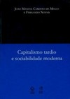 Capitalismo tardio e sociabilidade moderna - 2ª edição