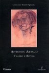Antonin  Artaud: Teatro e Ritual