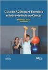 Guia do ACSM para Exercício e Sobrevivência ao Câncer