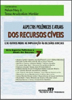 Aspectos Polêmicos e Atuais dos Recursos Cíveis - Vol. 7