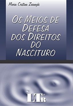 Os Meios de Defesa dos Direitos do Nascituro