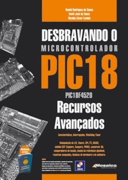 Desbravando o microcontrolador PIC18: recursos avançados