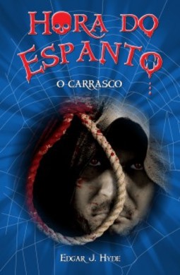 Hora do espanto: o carrasco