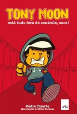 Tony Moon. Está Tudo Fora de Controle, Cara!