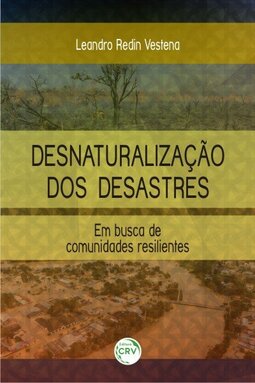 Desnaturalização dos desastres: em busca de comunidades resilientes