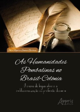As humanidades pombalinas no Brasil-colônia: o ensino de língua latina e a institucionalização da profissão docente