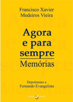 Agora e para sempre: memórias