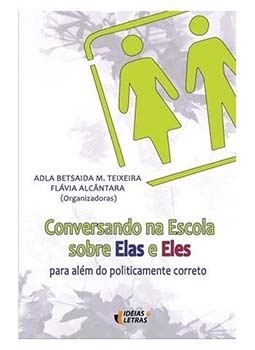 Conversando na escola sobre elas e eles: para além do politicamente correto