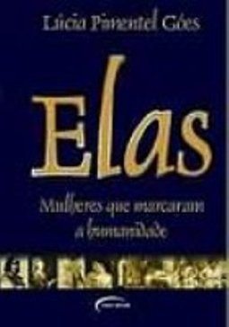 Elas: Mulheres que Marcaram a Humanidade