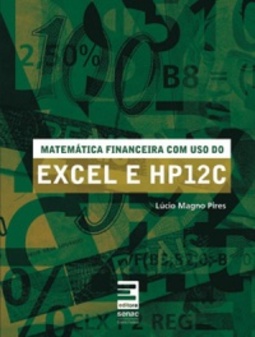 Matemática financeira com o uso do EXCEL e HP12C