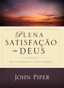 Plena Satisfação em Deus